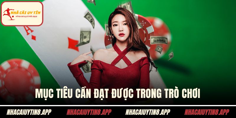 Mục tiêu cần đạt được trong trò chơi